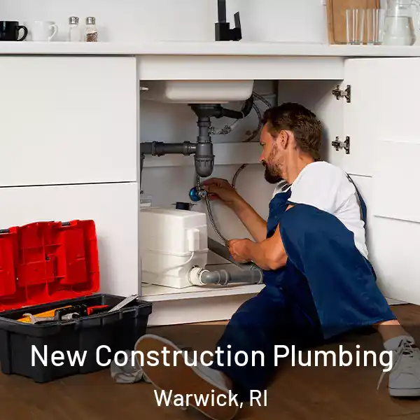  New Construction Plumbing Warwick, RI